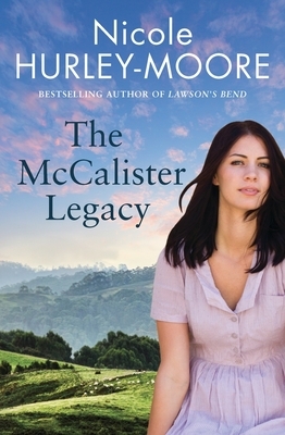 The McCalister Legacy by Nicole Hurley-Moore