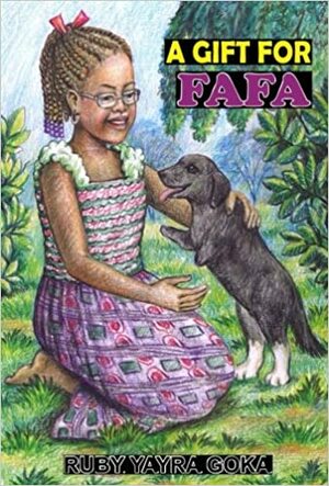 A Gift for Fafa by Ruby Yayra Goka