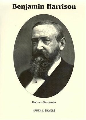 Benjamin Harrison Vol. 2: Hoosier Statesman by Harry J. Sievers