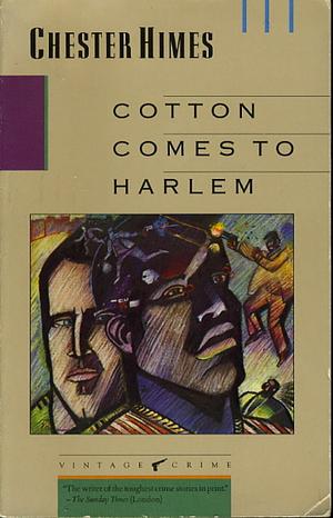 Cotton Comes To Harlem by Chester Himes