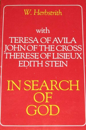 In Search of God by Waltraud Herbstrith, Edith Stein, Thérèse de Lisieux, Teresa of Avila, Juan de la Cruz