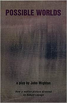 Possible Worlds by John Mighton