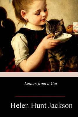 Letters from a Cat by Helen Hunt Jackson