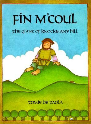 Fin M'Coul: The Giant of Knockmany Hill by Tomie dePaola