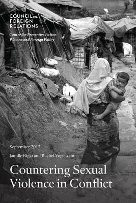 Countering Sexual Violence in Conflict by Jamille Bigio, Rachel Vogelstein