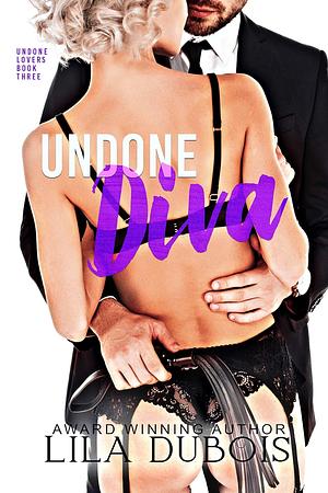 Undone Diva by Lila Dubois