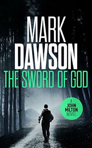 The Sword of God by Mark Dawson