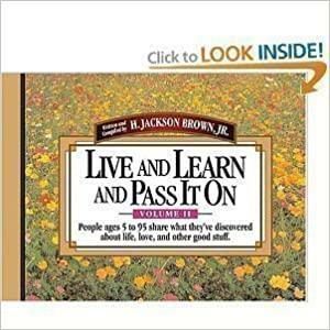 Live and Learn and Pass It On by Jr., H. Jackson Brown