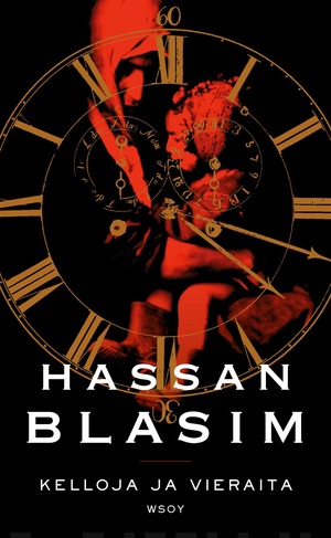 Kelloja ja vieraita by Hassan Blasim