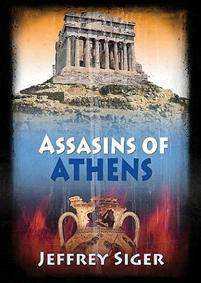 Assassins of Athens by Jeffrey Siger