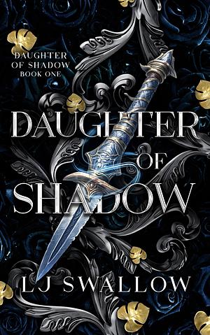 Daughter of Shadow: The Complete Fantasy Romance Series by LJ Swallow