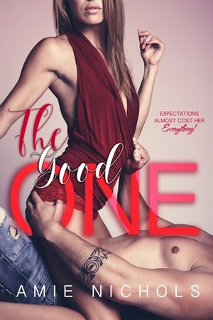 The Good One by Amie Nichols