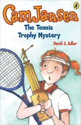 The Tennis Trophy Mystery by David A. Adler