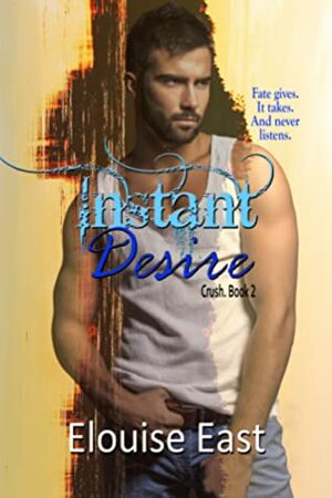 Instant Desire by Elouise East