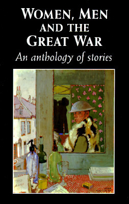 Women, Men and the Great War: An Anthology of Story by Trudi Tate
