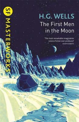 The First Men In The Moon by H.G. Wells