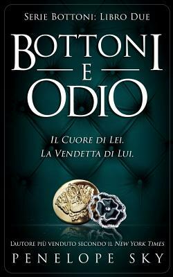 Bottoni e Odio by Penelope Sky