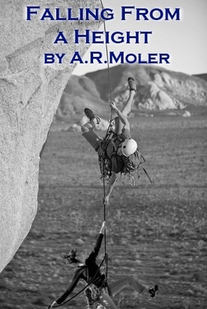 Falling From a Height by A.R. Moler