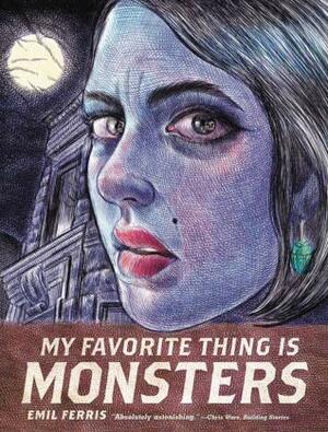 My Favorite Thing Is Monsters, Vol. 1 by Emil Ferris