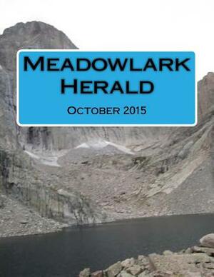 Meadowlark Herald: October 2015 by Gary Green, Josh Friednash, Deepak Morris