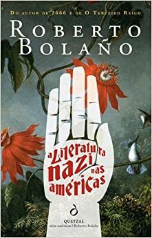 A Literatura Nazi nas Américas by Artur Guerra, Roberto Bolaño, Cristina Rodriguez