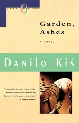 Garden Ashes by Danilo Kiš