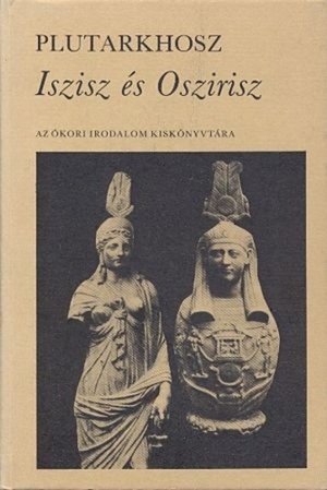 Iszisz és Oszirisz by Plutarch