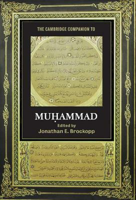 The Cambridge Companion to Muhammad by 