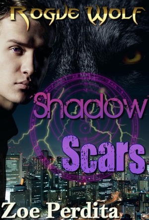 Shadow Scars: Rogue Wolf by Zoe Perdita