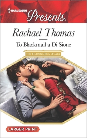 To Blackmail a Di Sione by Rachael Thomas