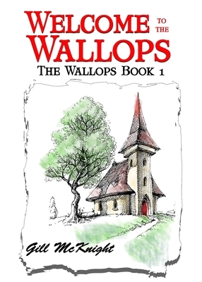 Welcome to the Wallops by Gill McKnight