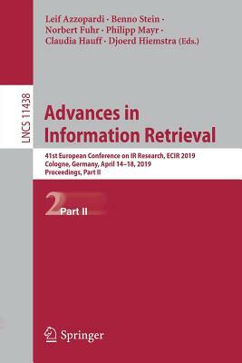 Advances in Information Retrieval: 41st European Conference on IR Research, Ecir 2019, Cologne, Germany, April 14-18, 2019, Proceedings, Part II by 