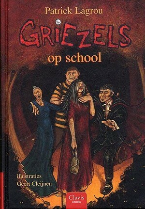 Griezels op school by Patrick Lagrou