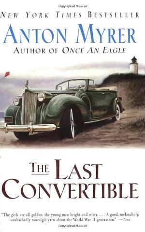 The Last Convertible by Anton Myrer