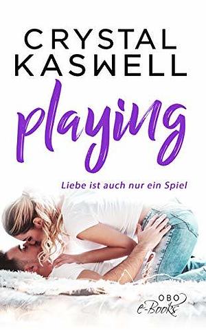 Playing: Liebe ist auch nur ein Spiel (Inked Hearts 2) by Crystal Kaswell