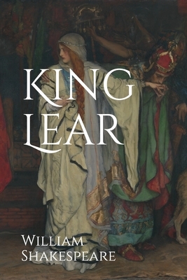 King Lear by William Shakespeare