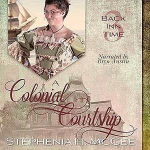 A Colonial Courtship by Stephenia H. McGee