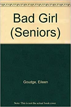 Bad Girl (Seniors #11) by Eileen Goudge