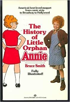 The History of Little Orphan Annie by Bruce Smith