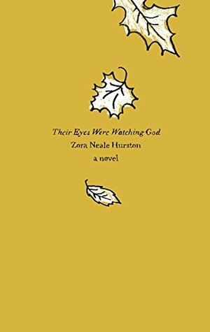 Their Eyes Were Watching God by Zora Neale Hurston