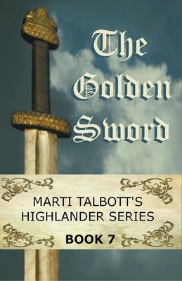 The Golden Sword, Book 7 by Marti Talbott