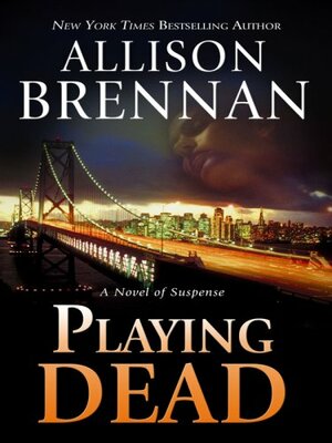 Playing Dead by Allison Brennan