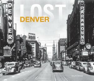 Lost Denver by Amy Zimmer