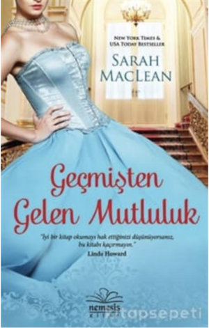 Geçmişten Gelen Mutluluk by Sarah MacLean