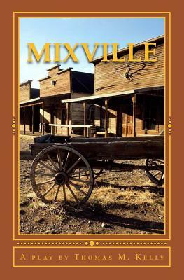 Mixville: I wish I had a sweetheart... by Thomas M. Kelly