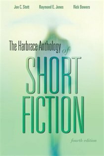 The Harbrace Anthology of Short Fiction by Jon C. Stott, Rick Bowers, Thomas King, Raymond E. Jones