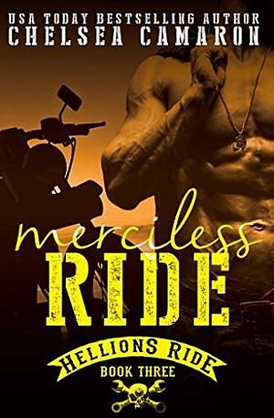 Merciless Ride: Hellions Motorcycle Club by Chelsea Camaron