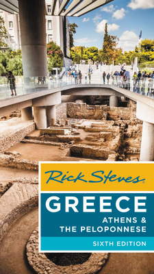 Rick Steves Greece: Athens & the Peloponnese by Rick Steves