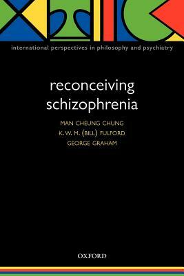 Reconceiving Schizophrenia by 
