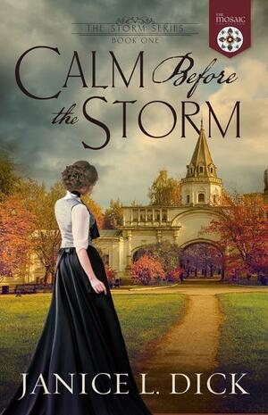 Calm Before the Storm by Janice L. Dick, Janice L. Dick